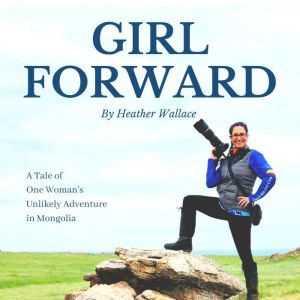 Girl Forward, Heather Wallace