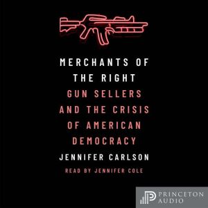 Merchants of the Right, Jennifer Carlson