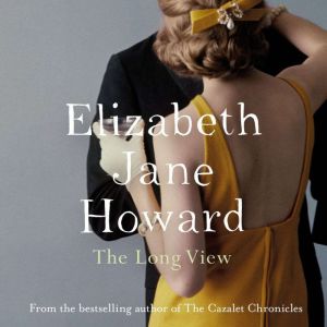 The Long View, Elizabeth Jane Howard