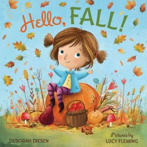 Hello, Fall!, Deborah Diesen