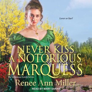 Never Kiss a Notorious Marquess, Renee Ann Miller