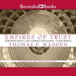 Empires of Trust, Thomas F. Madden
