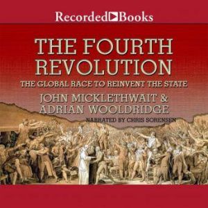 The Fourth Revolution, Adrian Wooldridge John Micklethwait