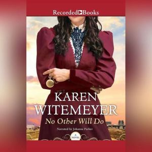 No Other Will Do, Karen Witemeyer