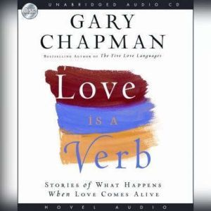 Love is a Verb, Gary Chapman