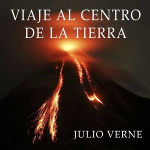 Viaje al Centro de la Tierra, Julio Verne