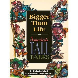 Bigger than Life, Katherine Follett