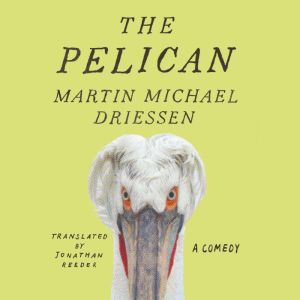 The Pelican, Martin Michael Driessen