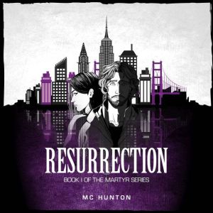 Resurrection: Book I Of The Martyr Series