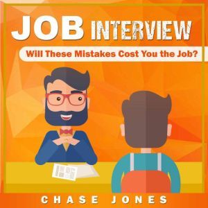 Job Interview Will These Mistakes Co..., Chase Jones