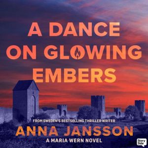 A Dance on Glowing Embers, Anna Jansson
