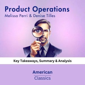 Product Operations by Melissa Perri ..., American Classics