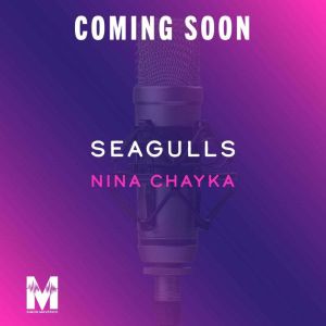 Seagulls, Nina Chayka