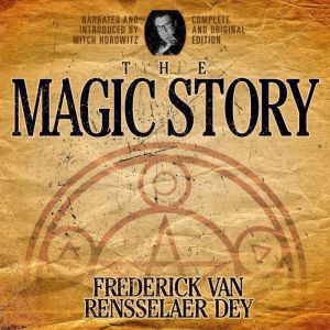 The Magic Story, Frederick van Rensselaer Dey