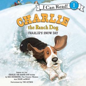 Charlie the Ranch Dog Charlies Snow..., Ree Drummond
