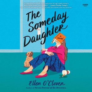The Someday Daughter, Ellen OClover