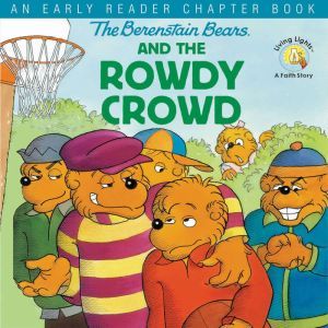 The Berenstain Bears and the Rowdy Cr..., Stan Berenstain