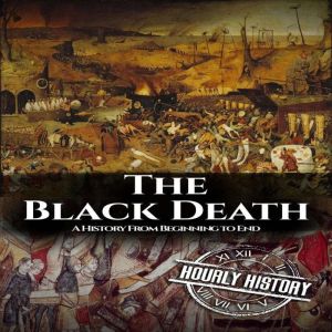 The Black Death, Hourly History