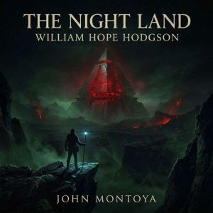 The Night Land, William Hope Hodgson