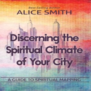 Discerning The Spiritual Climate Of Y..., Alice Smith