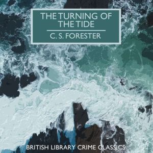 The Turning of the Tide, C. S. Forester