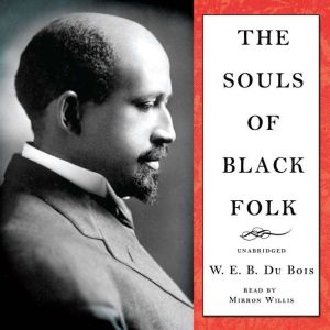 The Souls of Black Folk, W. E. B. Du Bois