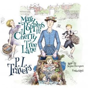 Mary Poppins in Cherry Tree Lane, P. L. Travers