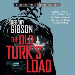 The Old Turks Load, Gregory Gibson
