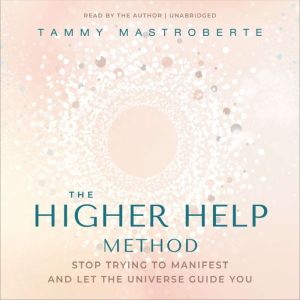 The Higher Help Method, Tammy Mastroberte