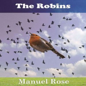 The Robins A Kids Book, Manuel Rose