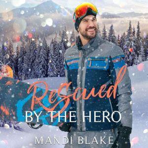 Rescued by the Hero, Mandi Blake
