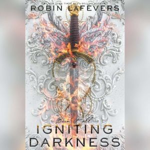 Igniting Darkness, Robin LaFevers