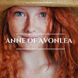 Anne of Avonlea, Lucy Maud Montgomery