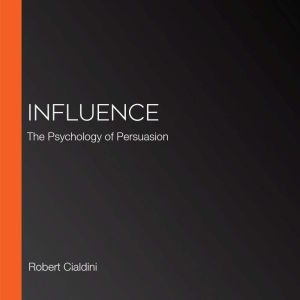 Influence: The Psychology of Persuasion