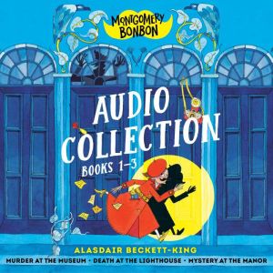 Montgomery Bonbon Audio Collection B..., Alasdair BeckettKing