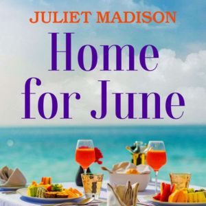 Home for June, Juliet Madison