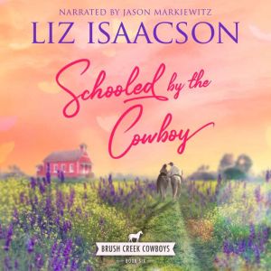 Schooled by the Cowboy, Liz Isaacson