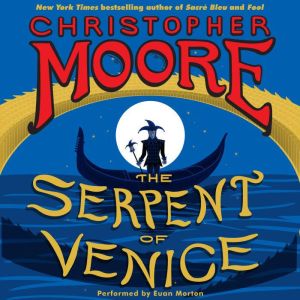 The Serpent of Venice, Christopher Moore