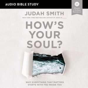 Hows Your Soul? Audio Bible Studies..., Judah Smith