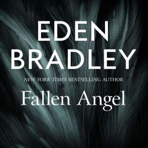 Fallen Angel, Eden Bradley