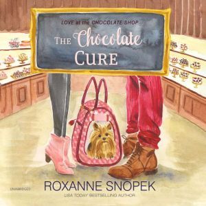 The Chocolate Cure, Roxanne Snopek