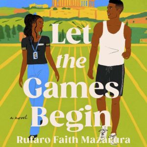 Let the Games Begin, Rufaro Faith Mazarura