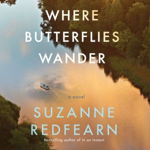 Where Butterflies Wander: A Novel