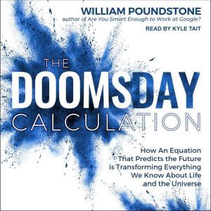 The Doomsday Calculation, William Poundstone