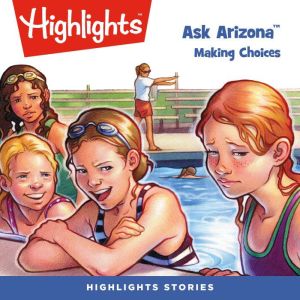 Ask Arizona Making Choices, Highlights For Children