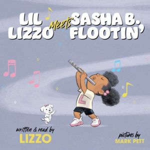 Lil Lizzo Meets Sasha B. Flootin, Lizzo