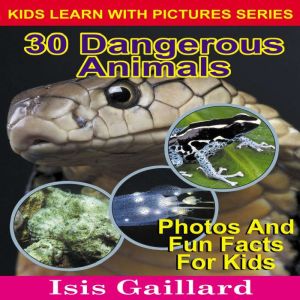 30 Dangerous Animals, Isis Gaillard