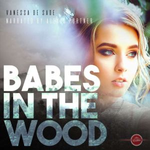 Babes in the Wood, Vanessa de Sade