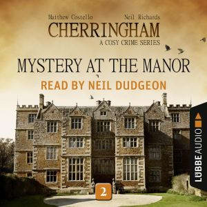Mystery at the Manor  Cherringham  ..., Matthew Costello