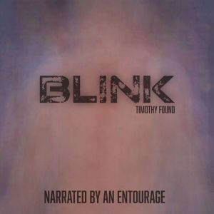 Blink, Timothy Found